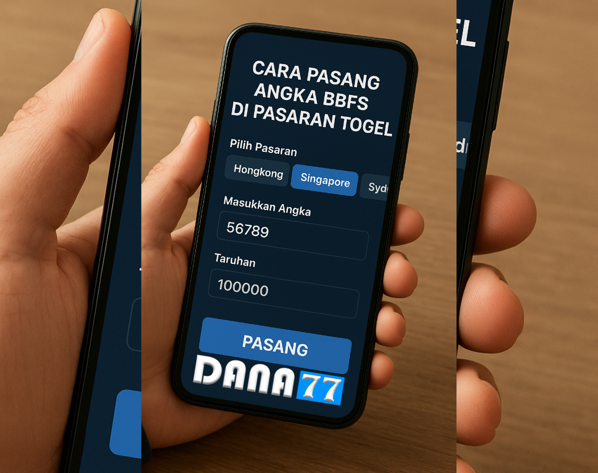 Cara Pasang Angka BBFS di Pasaran Togel