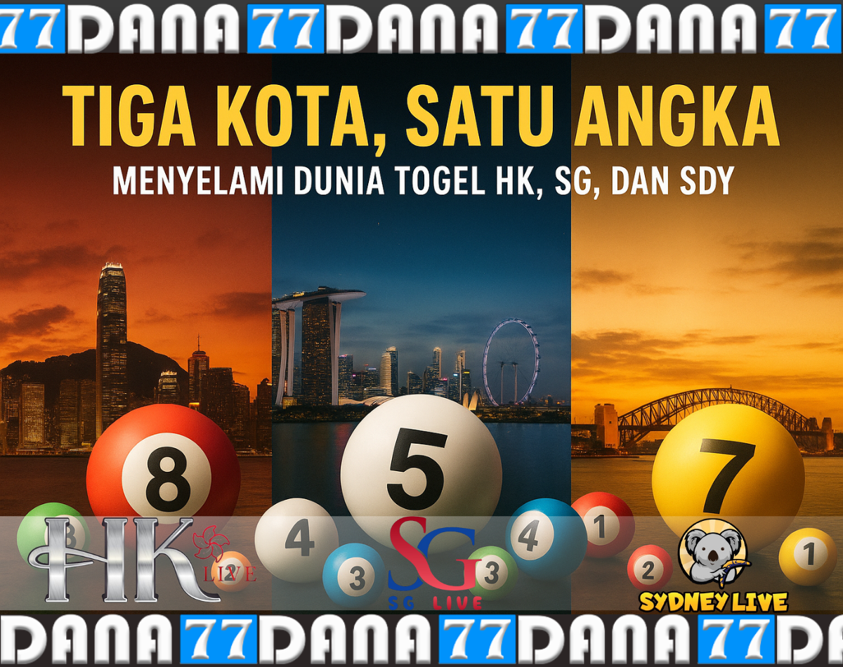 Tiga Kota, Satu Angka: Menyelami Dunia Togel HK, SG, dan SDY