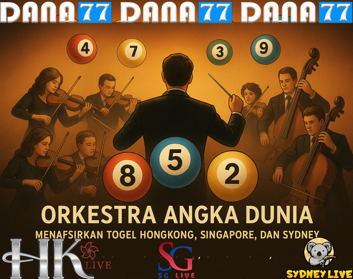 Orkestra Angka Dunia: Menafsirkan Togel Hongkong, Singapore, dan Sydney
