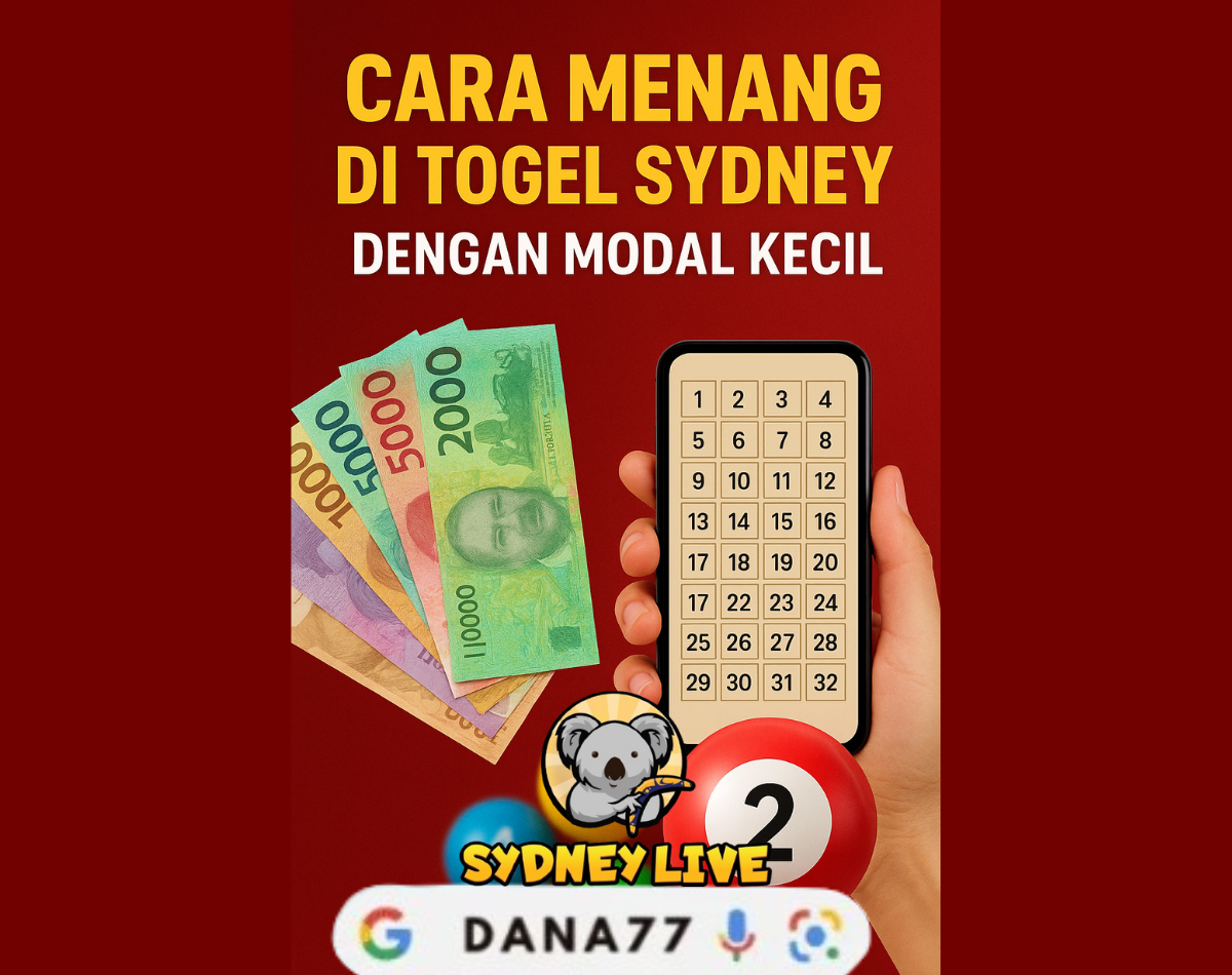 Cara Menang di Togel Sydney dengan Modal Kecil