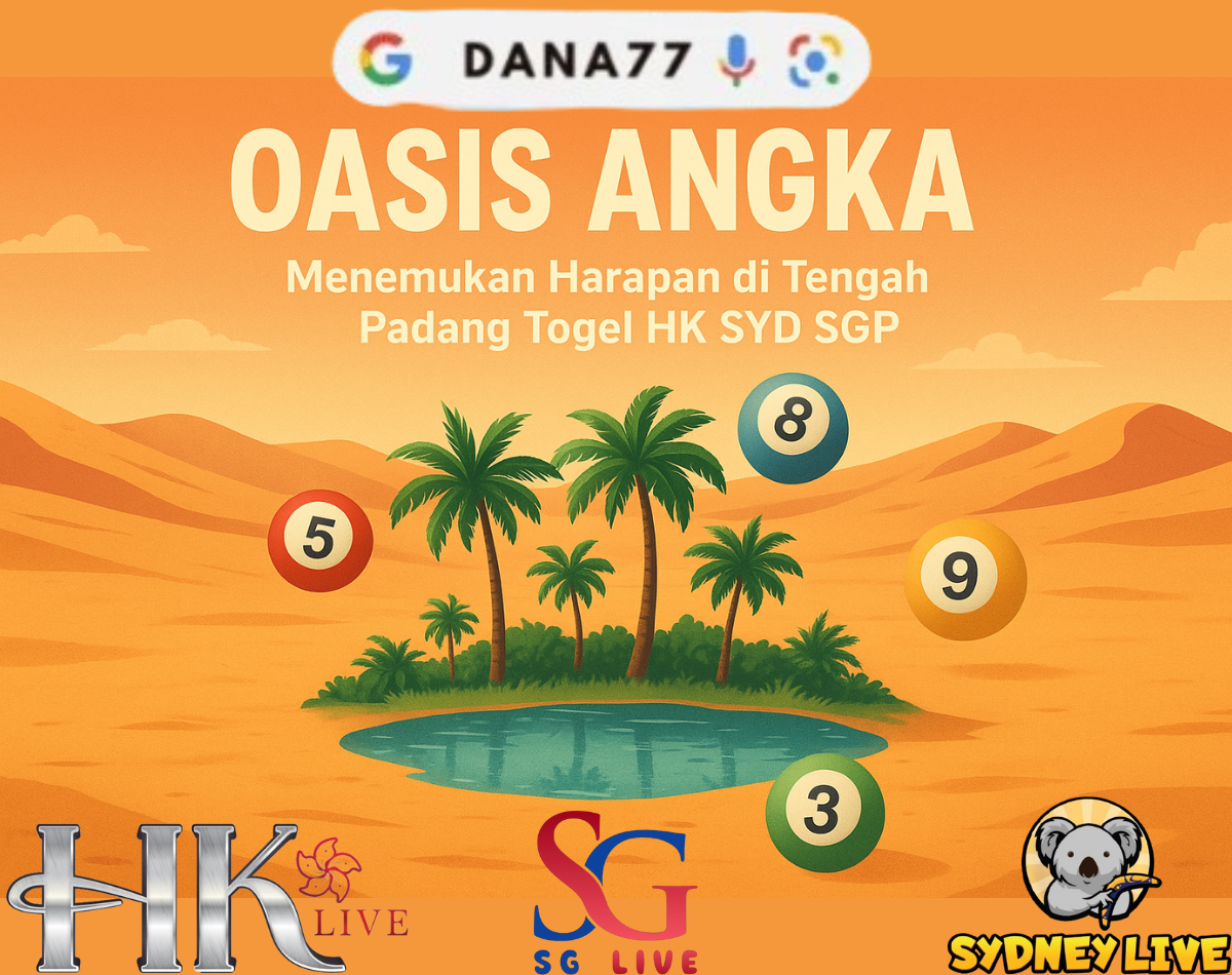 Oasis Angka: Menemukan Harapan di Tengah Padang Togel HK SYD SGP